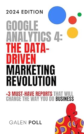 google analytics 4 the data driven marketing revolution +3 must have reports that will change the way you do