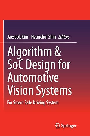 algorithm and soc design for automotive vision systems for smart safe driving system 1st edition jaeseok kim