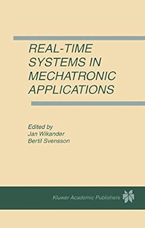 real time systems in mechatronic applications 1st edition jan wikander ,bertil svensson 1441950370,