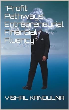 profit pathways entrepreneurial financial fluency 1st edition vishal kandulna b0crp4fhtk