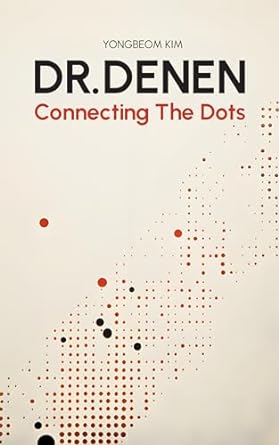 dr denen connecting the dots 1st edition yongbeom kim b0csndqgs9