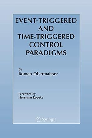 event triggered and time triggered control paradigms 1st edition roman obermaisser 144193569x, 978-1441935694