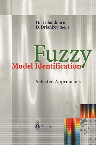 fuzzy model identification selected approaches 1st edition hans hellendoorn ,dimiter driankov 3540627219,