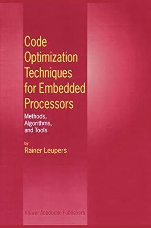 code optimization techniques for embedded processors methods algorithms and tools 1st edition rainer leupers