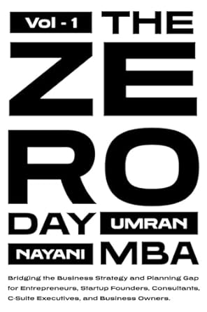the zero day mba vol 1 bridging the business strategy and planning gap for entrepreneurs startup founders