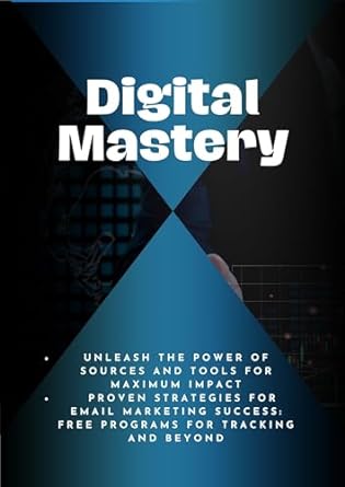 digital mastery a step by step guide to dominating the online landscape 1st edition abdelghani maaroufi