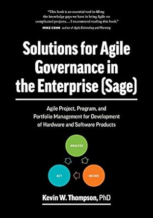 solutions for agile governance in the enterprise agile project program and portfolio management for