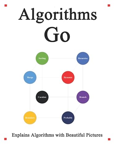 algorithms go explains algorithms with beautiful pictures learn it easy better and well 1st edition yang hu