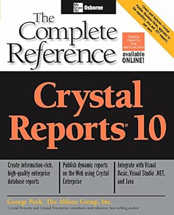 crystal reports 10 the complete reference 1st edition george peck 0072231661, 978-0072231663