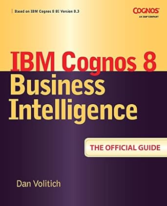 ibm cognos 8 business intelligence the official guide 1st edition dan volitich 0071498524, 978-0071498524