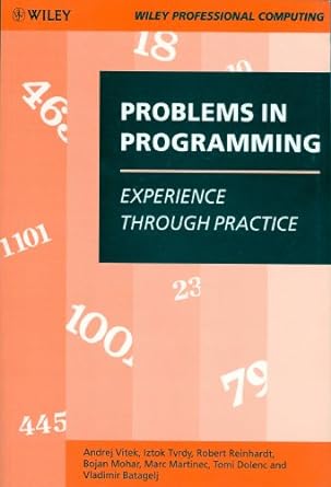 problems in programming experience through practice 1st edition andrej vitek ,iztok tvrdy ,robert reinhardt