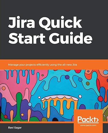 jira quick start guide manage your projects efficiently using the all new jira 1st edition ravi sagar