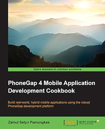 phonegap 4 mobile application development cookbook 1st edition zainul setyo pamungkas 1783287942,