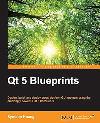 qt 5 blueprints 1st edition symeon huang 1784394610, 978-1784394615