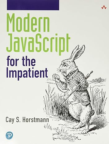 modern javascript for the impatient 1st edition cay horstmann 0136502148, 978-0136502142