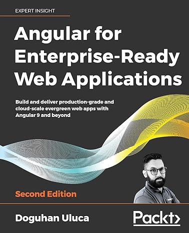 angular for enterprise ready web applications build and deliver production grade and cloud scale evergreen