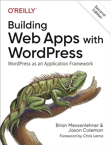 building web apps with wordpress wordpress as an application framework 2nd edition brian messenlehner ,jason