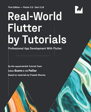 real world flutter by tutorials professional app development with flutter 1st edition raywenderlich tutorial