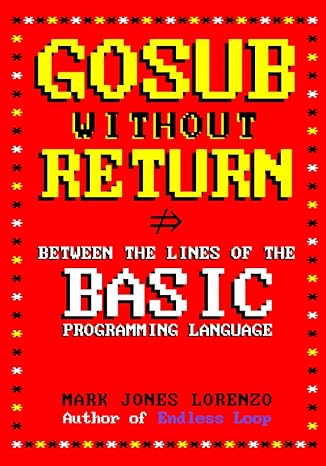 gosub without return between the lines of the basic programming language 1st edition mark jones lorenzo