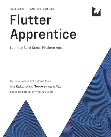 flutter apprentice learn to build cross platform apps 1st edition raywenderlich tutorial team ,michael katz