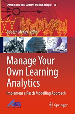 manage your own learning analytics implement a rasch modelling approach 1st edition elspeth mckay 3030863182,