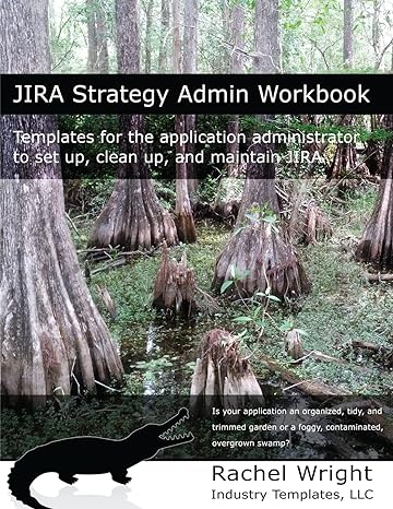 jira strategy admin workbook templates for the application administrator to set up clean up and maintain jira