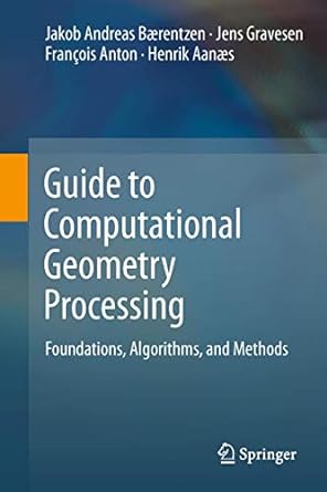 guide to computational geometry processing foundations algorithms and methods 2012th edition j andreas