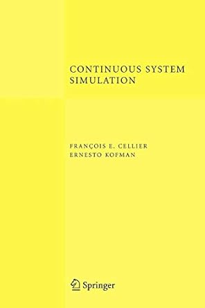 continuous system simulation 1st edition francois e cellier ,ernesto kofman 144193863x, 978-1441938633