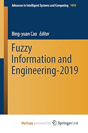 fuzzy information and engineering 2019 1st edition bing yuan cao 9811524602, 978-9811524608