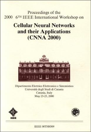 proceedings of the 2000 6th ieee international workshop on cellular neural netowrks and their applications