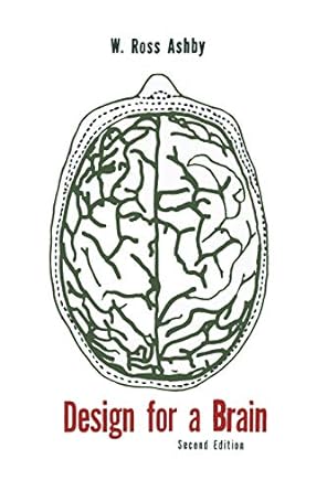 design for a brain the origin of adaptive behavior 1st edition w ross ashby 1614277567, 978-1614277569