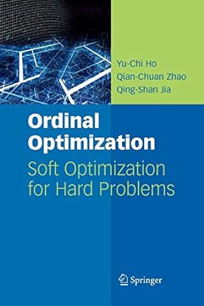 ordinal optimization soft optimization for hard problems 1st edition yu chi ho ,qian chuan zhao ,qing shan