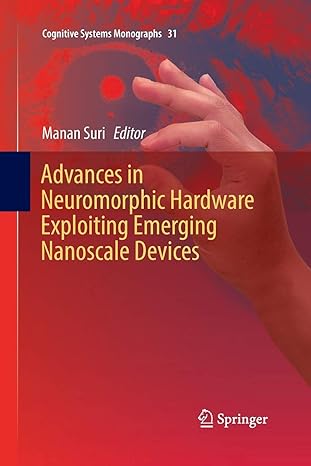 advances in neuromorphic hardware exploiting emerging nanoscale devices 1st edition manan suri 8132238907,