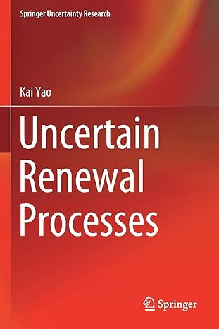 uncertain renewal processes 1st edition kai yao 9811393478, 978-9811393471