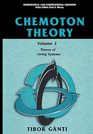 chemoton theory theory of living systems 1st edition tibor ganti 1461347130, 978-1461347132