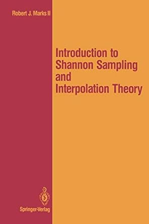 introduction to shannon sampling and interpolation theory 1st edition robert j ii marks 1461397103,