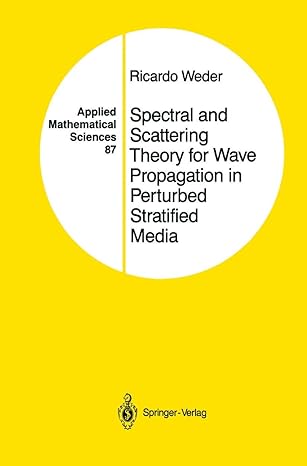 spectral and scattering theory for wave propagation in perturbed stratified media 1st edition ricardo weder