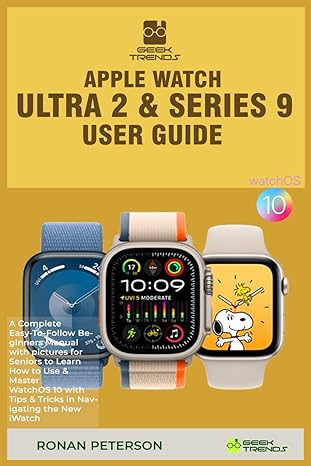 apple watch ultra 2 and series 9 user guide a complete easy to follow beginners manual with pictures for