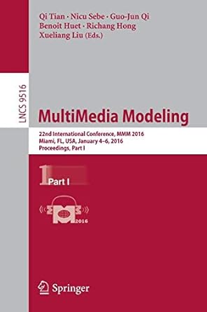 multimedia modeling 22nd international conference mmm 2016 miami fl usa january 4 6 2016 proceedings part i