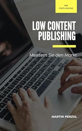 low content publishing meistern sie den markt 1st edition martin perzul b0cp8kwbt8, b0cpj57ngv