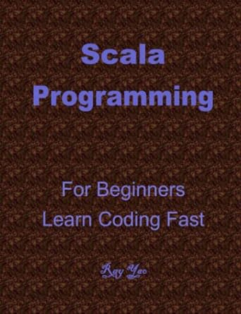 scala in 8 hours for beginners learn coding fast 1st edition ray yao b08gvjtrqz, 979-8679938960