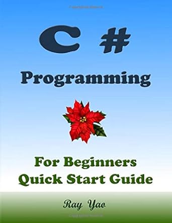 c# programming for beginners quick start guide 1st edition ray yao ,raspberry d docker b08fsj4b1t,