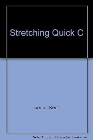 stretching quick c 1st edition kent porter 0136624464, 978-0136624462