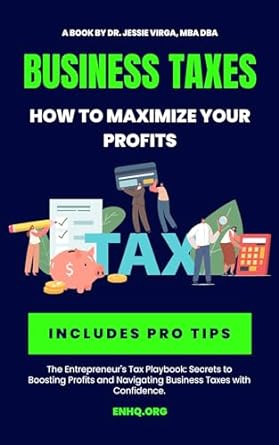 business taxes 101 how to maximize your profits 1st edition jessie virga b0c31yj89x