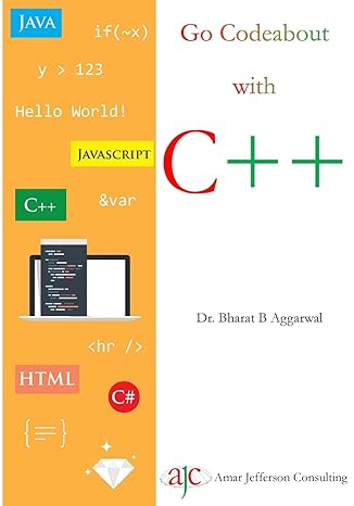 go codeabout with c++ 1st edition dr bharat b aggarwal 1507837798, 978-1507837795