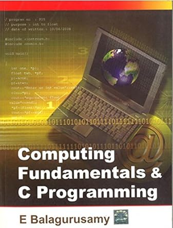 computing fundamentals and c programming 1st edition e balagurusamy 0070669090, 978-0070669093