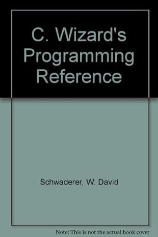 c wizards programming reference 1st edition w david schwaderer 0471826413, 978-0471826415