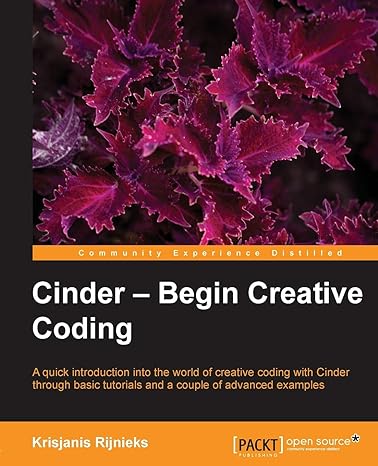 cinder begin creative coding 1st edition krisjanis rijnieks 1849519560, 978-1849519564