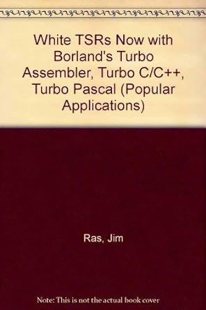 write tsrs now with borlands turbo assembler turbo c/c++ turbo pascal/book and disk pap/dis edition jim ras