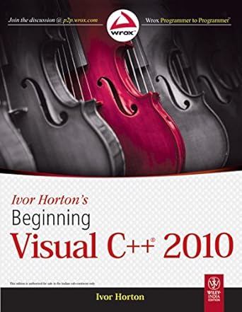 ivor hortons beginning visual c++ 2010 2010th edition ivor horton 8126526289, 978-8126526284